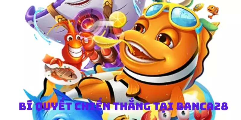 Bật Mí Bí Quyết Chiến Thắng Tại Banca28