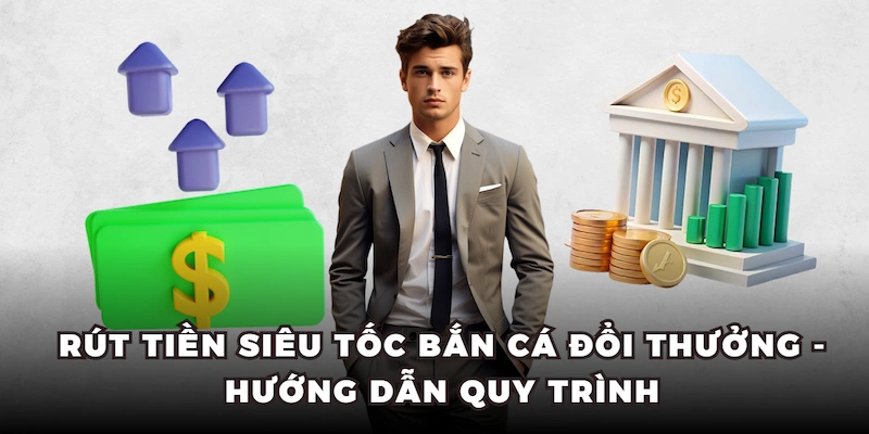 rút tiền bắn cá đổi thưởng